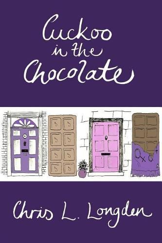 Cover image for Cuckoo in the Chocolate: A Comedy Novel from Up North. And Down South.