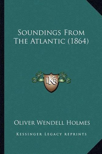 Cover image for Soundings from the Atlantic (1864) Soundings from the Atlantic (1864)