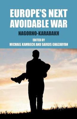 Cover image for Europe's Next Avoidable War: Nagorno-Karabakh