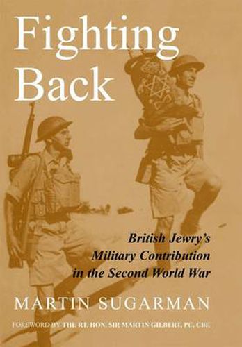 Fighting Back: British Jewry's Military Contribution in the Second World War