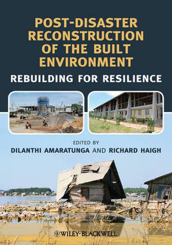 Post-Disaster Reconstruction of the Built Environment: Rebuilding for Resilience