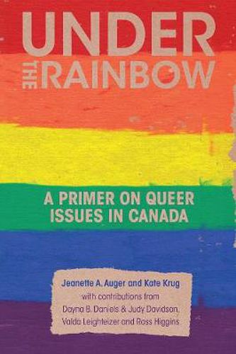 Cover image for Under the Rainbow: A Primer on Queer Issues in Canada