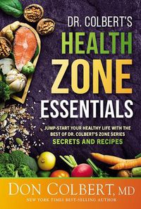 Cover image for Dr. Colbert's Health Zone Essentials