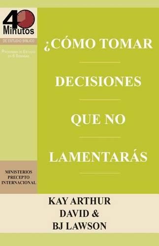 Cover image for Como Tomar Decisiones Que No Lamentaras? / How to Make Choices You Won't Regret (40m)