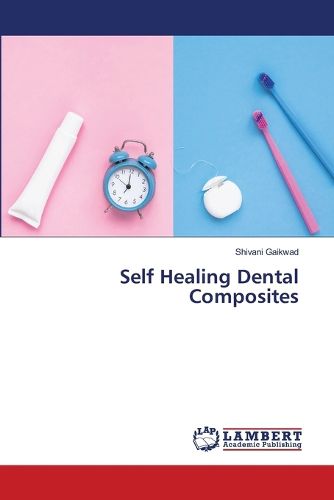 Cover image for Self Healing Dental Composites