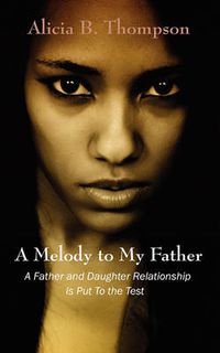 Cover image for A Melody to My Father: A Father and Daughter Relationship Is Put to the Test