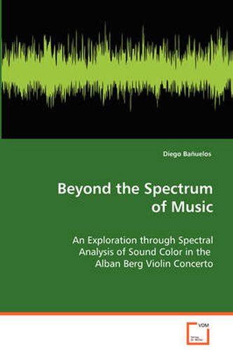 Cover image for Beyond the Spectrum of Music