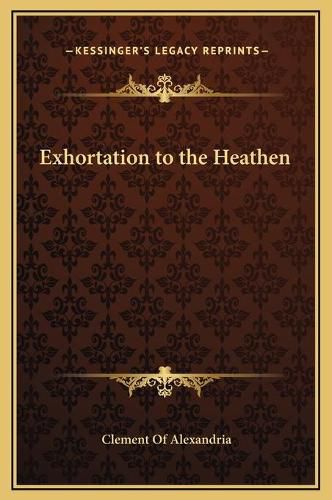 Exhortation to the Heathen