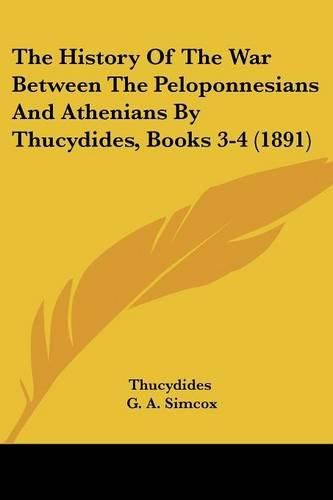 Cover image for The History of the War Between the Peloponnesians and Athenians by Thucydides, Books 3-4 (1891)