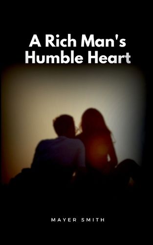 Cover image for A Rich Man's Humble Heart