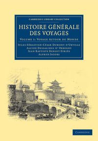 Cover image for Histoire generale des voyages par Dumont D'Urville, D'Orbigny, Eyries et A. Jacobs