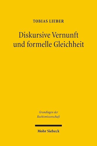 Cover image for Diskursive Vernunft und formelle Gleichheit: Zu Demokratie, Gewaltenteilung und Rechtsanwendung in der Rechtstheorie von Jurgen Habermas