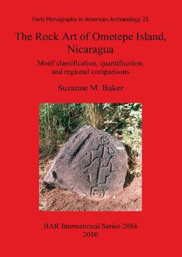 Cover image for The Rock Art of Ometepe Island Nicaragua: Motif classification, quantification, and regional comparisons