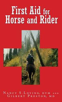 Cover image for First Aid for Horse and Rider: Emergency Care For The Stable And Trail