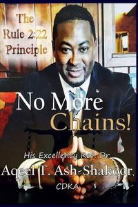 Cover image for No More Chains!: The Rule 2:22 Principle