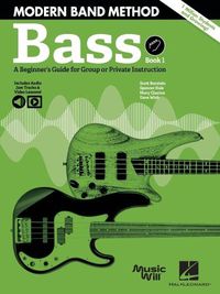 Cover image for Modern Band Method - Bass, Book 1: A Beginner's Guide for Group or Private Instruction