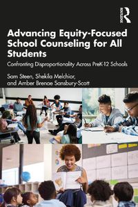 Cover image for Advancing Equity-Focused School Counseling for All Students