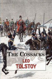 Cover image for The Cossacks - A Tale by Tolstoy