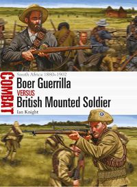 Cover image for Boer Guerrilla vs British Mounted Soldier: South Africa 1880-1902