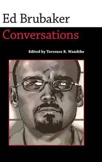 Cover image for Ed Brubaker: Conversations