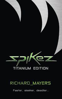 Cover image for Spikez: Titanium Edition