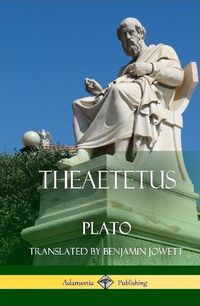 Cover image for Theaetetus (Classics of Ancient Greek Philosophy) (Hardcover)