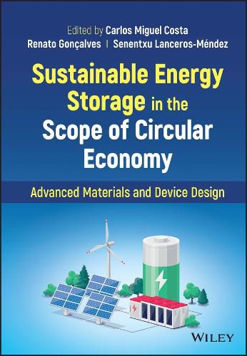 Cover image for Sustainable Energy Storage in the Scope of Circular Economy: Advanced Materials and Device Design