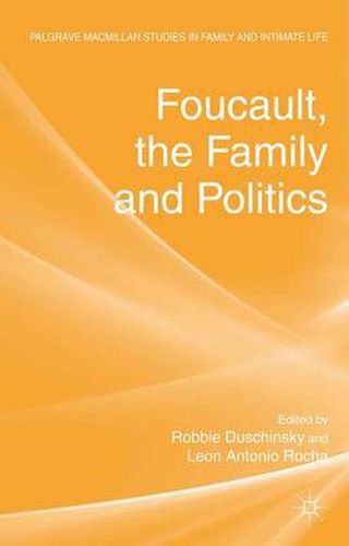 Cover image for Foucault, the Family and Politics