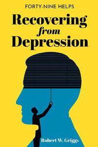 Cover image for Recovering from Depression: Forty-Nine Helps