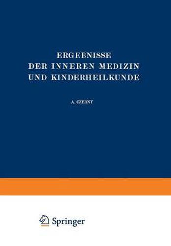 Ergebnisse Der Inneren Medizin Und Kinderheilkunde: Dreiundvierzigster Band