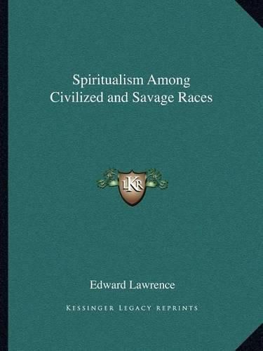 Spiritualism Among Civilized and Savage Races