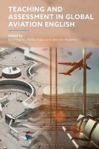 Cover image for Teaching and Assessment in Global Aviation English