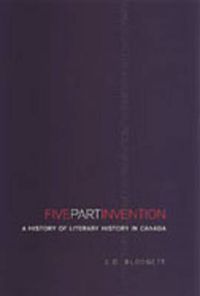 Cover image for Five-Part Invention: A History of Literary History in Canada