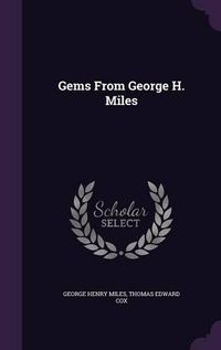 Cover image for Gems from George H. Miles