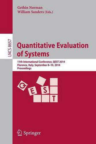 Quantitative Evaluation of Systems: 11th International Conference, QEST 2014, Florence, Italy, September 8-10, 2014, Proceedings