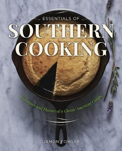 Cover image for Essentials of Southern Cooking: Techniques And Flavors Of A Classic American Cuisine