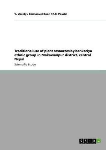 Cover image for Traditional use of plant resources by bankariya ethnic group in Makawanpur district, central Nepal