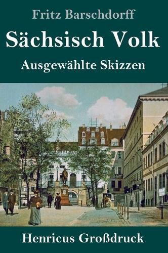 Cover image for Sachsisch Volk (Grossdruck): Ausgewahlte Skizzen