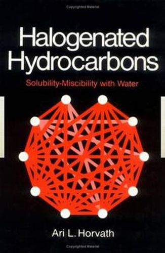 Cover image for Halogenated Hydrocarbons: Solubility-Miscibility with Water