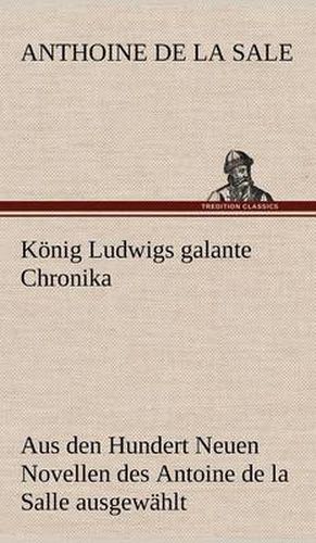 Cover image for Konig Ludwigs Galante Chronika