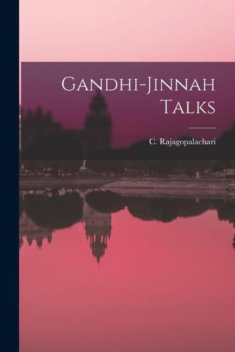 Cover image for Gandhi-Jinnah Talks