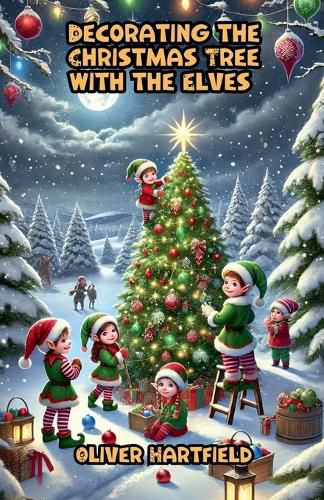 Cover image for Decorating the Christmas Tree with the Elves