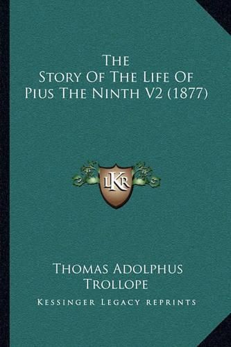 The Story of the Life of Pius the Ninth V2 (1877)