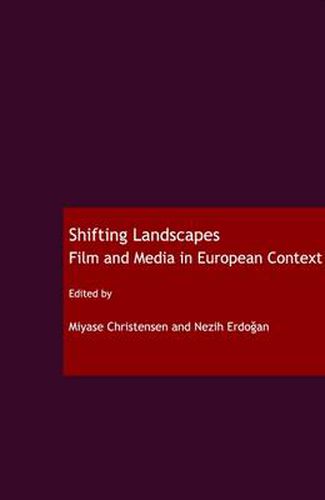 Cover image for Shifting Landscapes: Film and Media in European Context