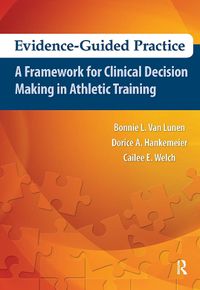 Cover image for Evidence-Guided Practice: A Framework for Clinical Decision Making in Athletic Training