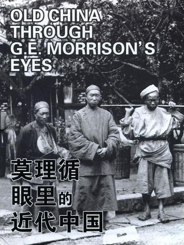 Cover image for Old China Through G.E Morrison's Eyes