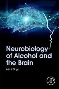 Cover image for Neurobiology of Alcohol and the Brain