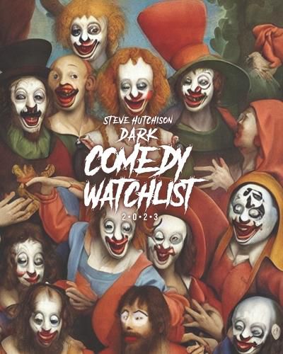 Cover image for Dark Comedy Watchlist (2023)