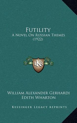 Futility: A Novel on Russian Themes (1922)