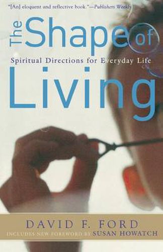 Cover image for The Shape of Living: Spiritual Directions for Everyday Life